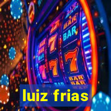 luiz frias